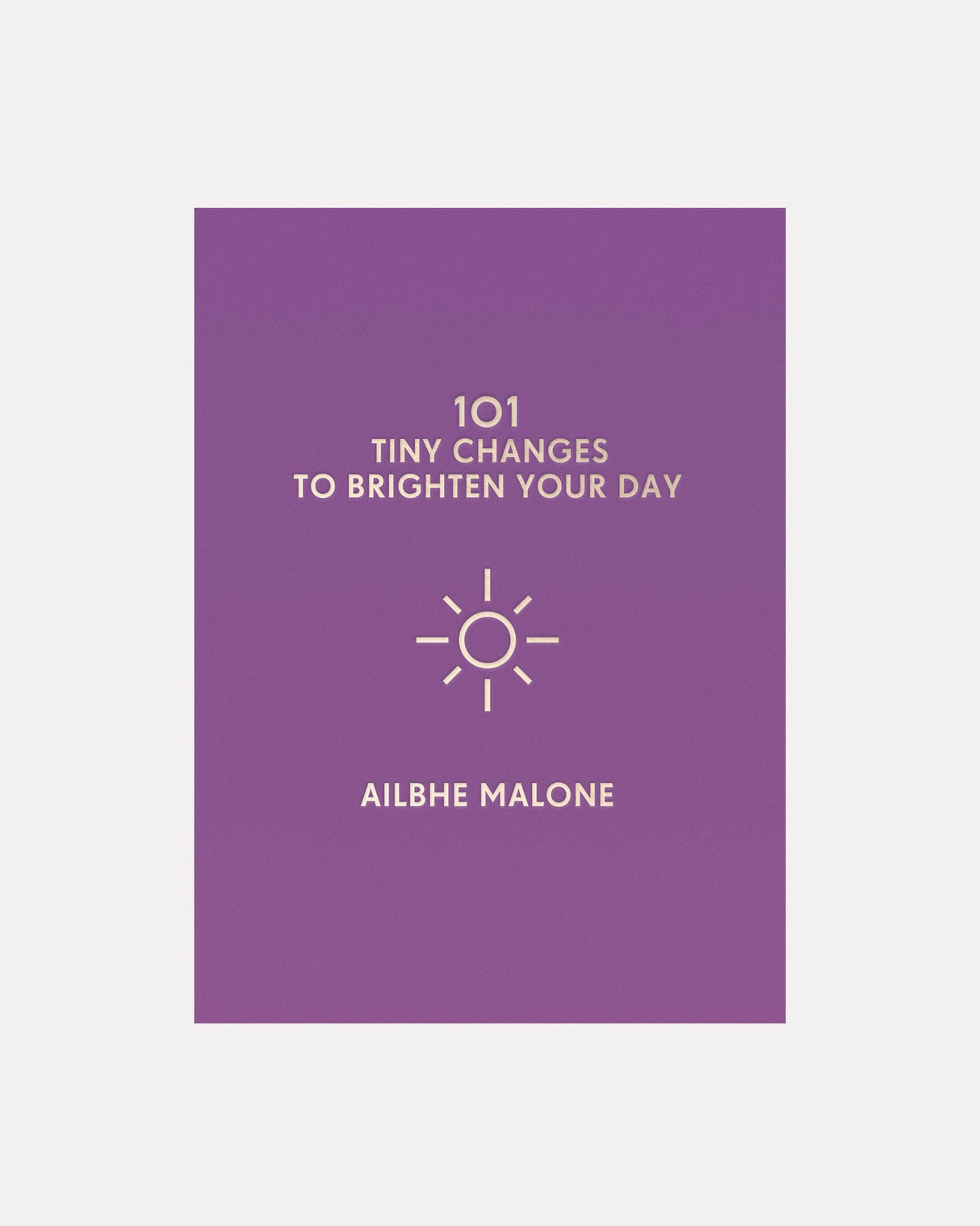 101-Tiny-Changes-To-Brighten-Your-Day