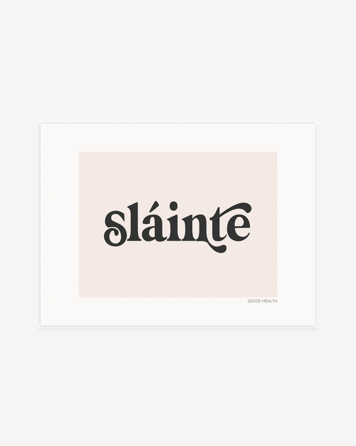 Sláinte-8x6-Print
