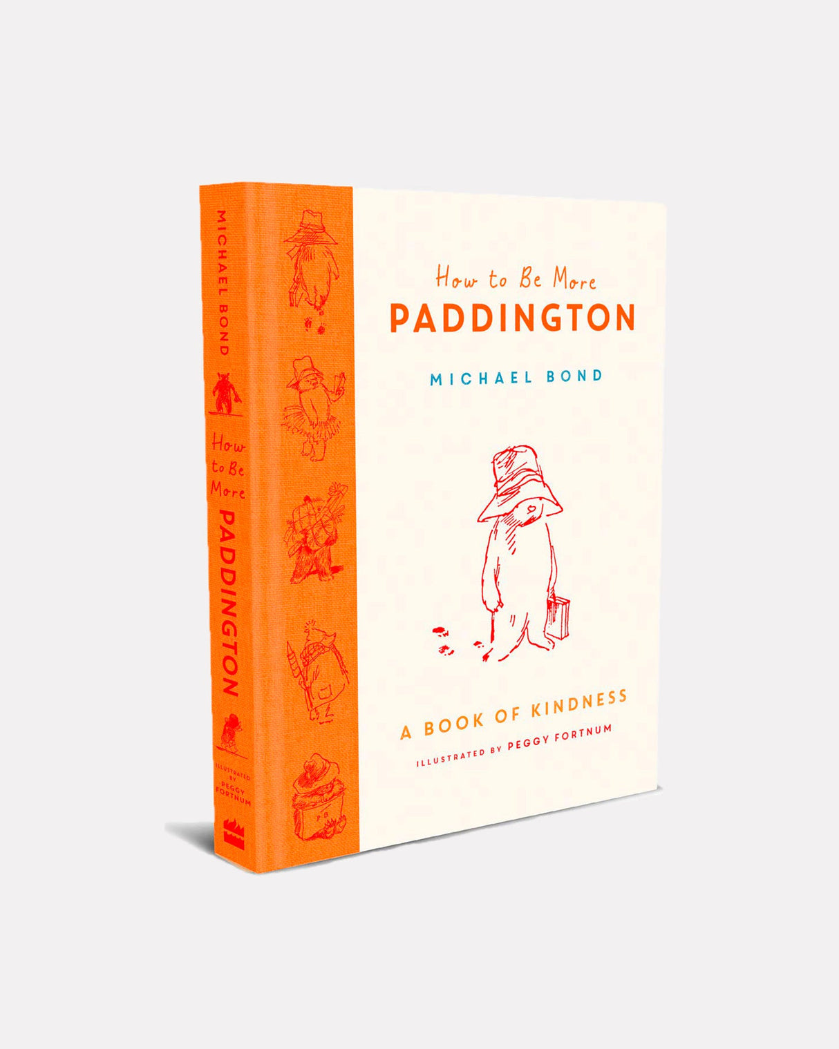 How-To-Be-More-Paddington-A-Book-Of-Kindness