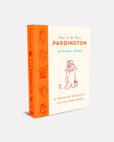 How-To-Be-More-Paddington-A-Book-Of-Kindness