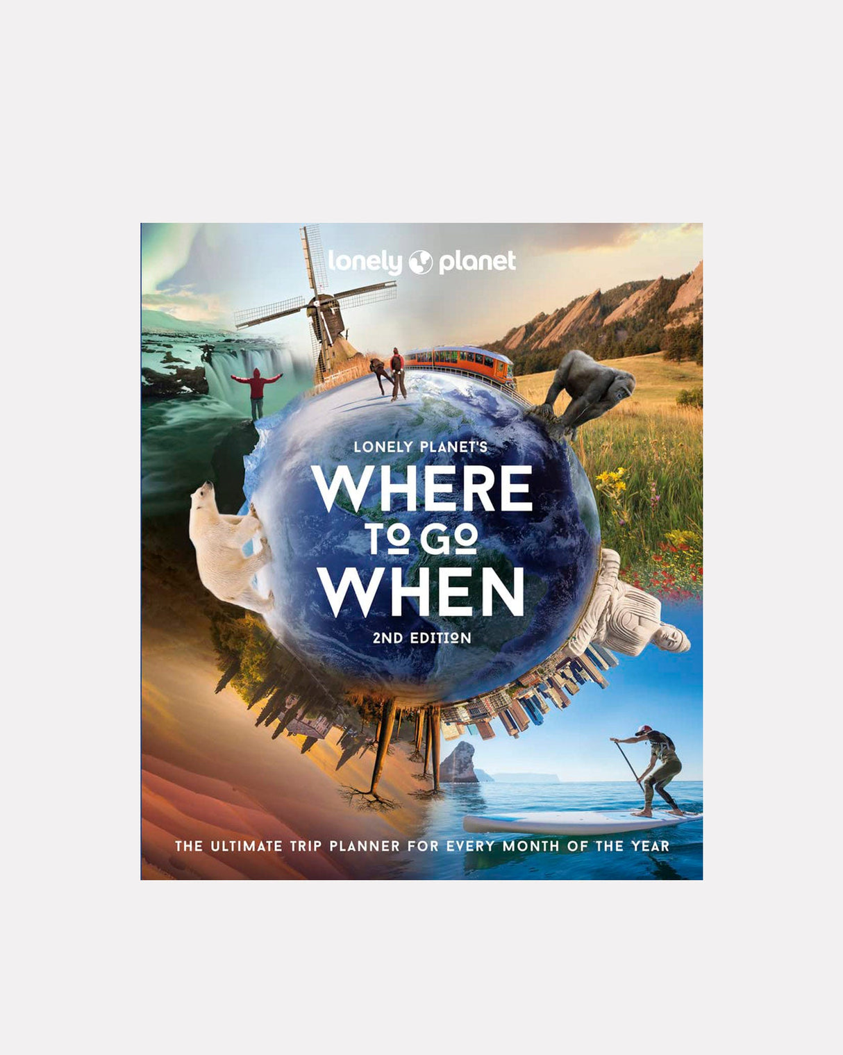 Lonely-Planets-Where-To-Go-When-2nd-Edition