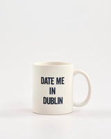 Date-Me-In-Dublin'-Coffee-Mug
