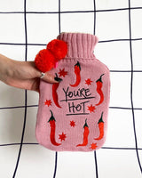 Small Talk Hot Water Bottle - You're Hot