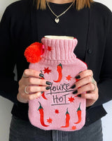 Small Talk Hot Water Bottle - You're Hot
